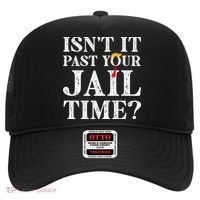 Isn’T It Past Your Jail Time Funny Saying Hat thumb 0