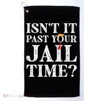 Isn’T It Past Your Jail Time Funny Saying Golf Towel thumb 0