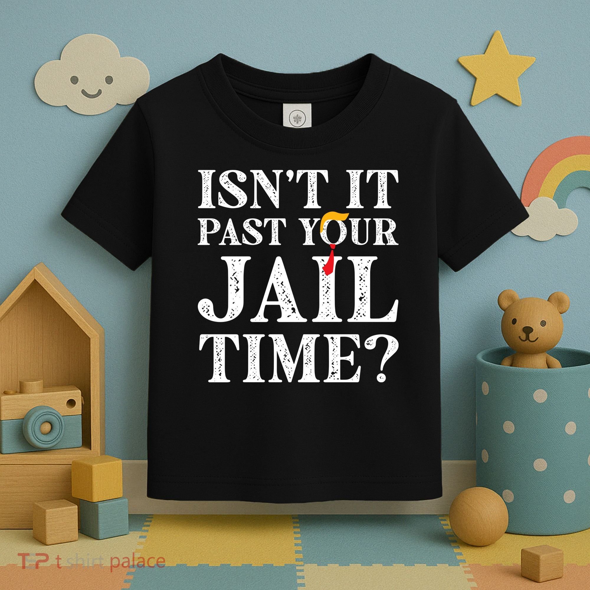Isn’T It Past Your Jail Time Funny Saying Toddler T-Shirt
