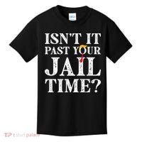 Isn’T It Past Your Jail Time Funny Saying Kids T-Shirt thumb 0