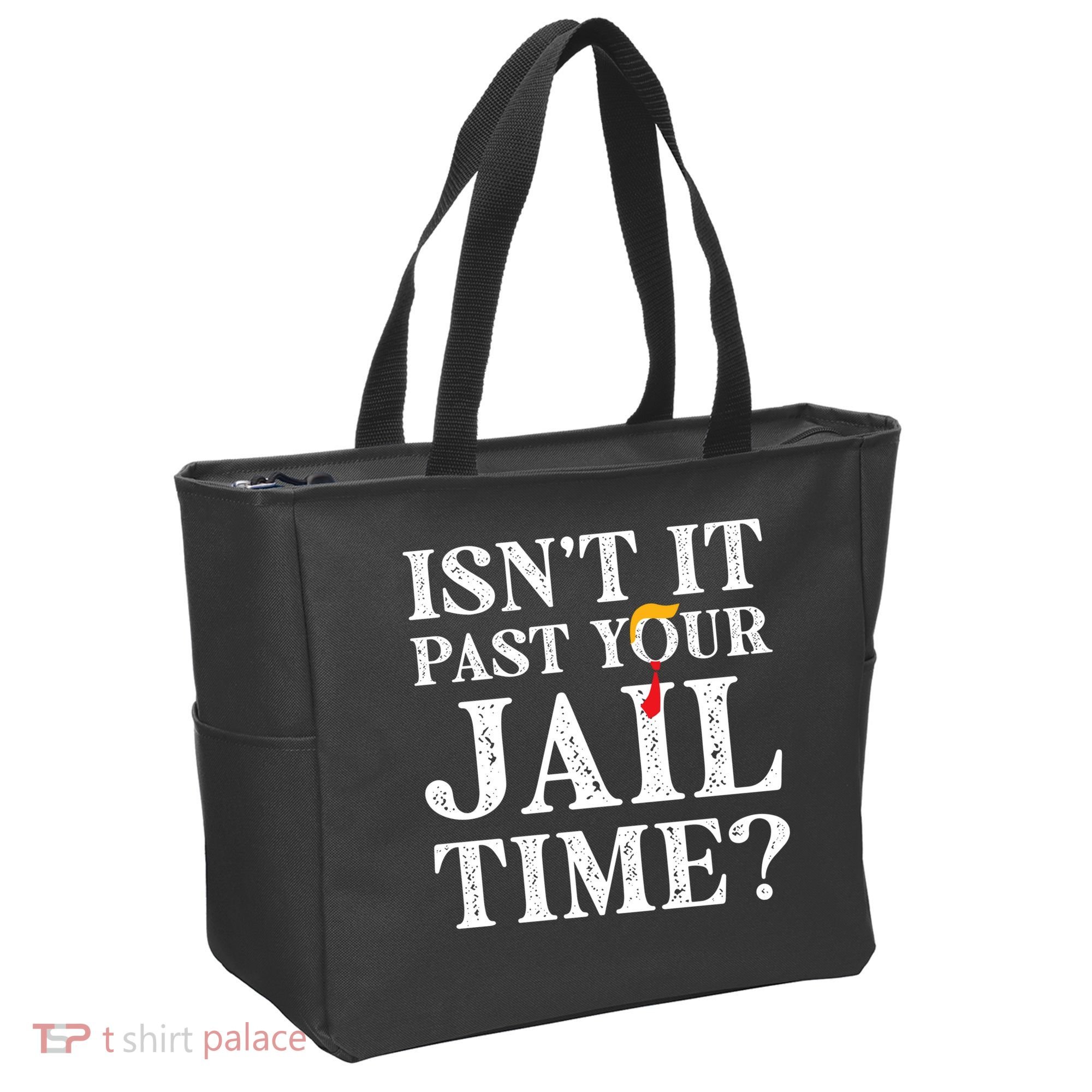 Isn’T It Past Your Jail Time Funny Saying Tote Bag