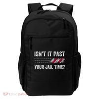 IsnT It Past Your Jail Time? Backpack thumb 0