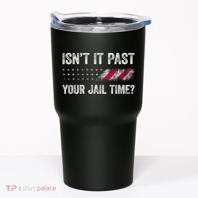IsnT It Past Your Jail Time? Tumbler