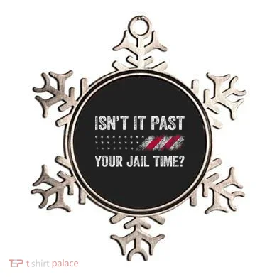 IsnT It Past Your Jail Time? Ornament