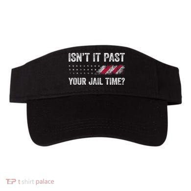 IsnT It Past Your Jail Time? Visor