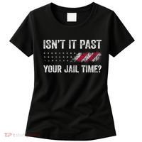 IsnT It Past Your Jail Time? Women's T-Shirt thumb 0
