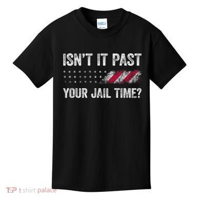 IsnT It Past Your Jail Time? Kids T-Shirt