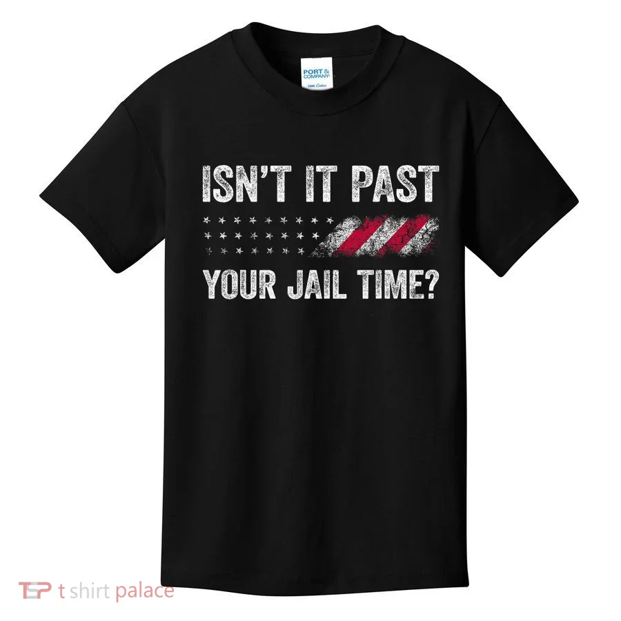IsnT It Past Your Jail Time? Kids T-Shirt