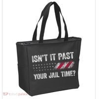 IsnT It Past Your Jail Time? Tote Bag thumb 2