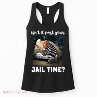 IsnT It Past Your Jail Time Funny Comedy Anti Trump Quote Women's Tank Top thumb 0