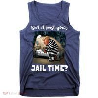 IsnT It Past Your Jail Time Funny Comedy Anti Trump Quote Tank Top thumb 0