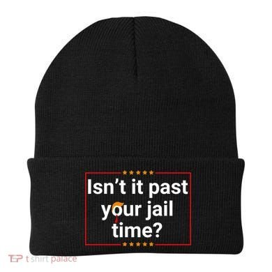 IsnT It Past Your Jail Time Beanie