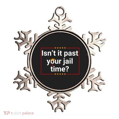 IsnT It Past Your Jail Time Ornament