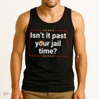 IsnT It Past Your Jail Time Tank Top thumb 3