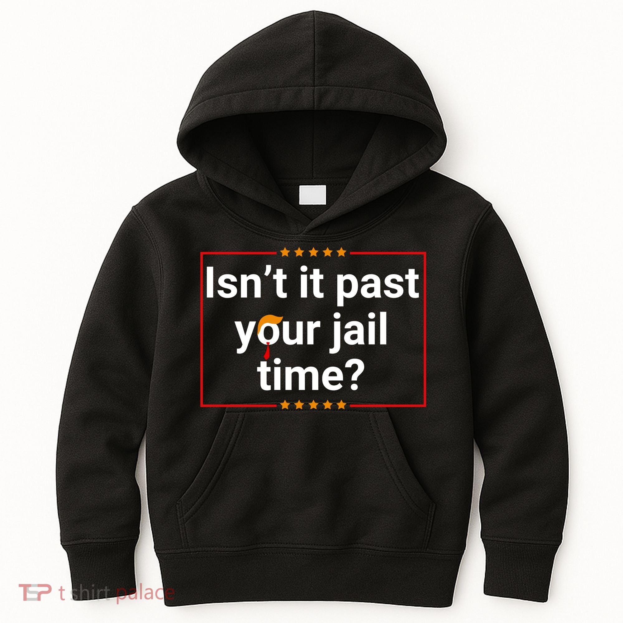 IsnT It Past Your Jail Time Kids Hoodie
