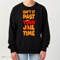 Isnt It Past Your Jail Time Anti Trump Women's Sweatshirt thumb 0