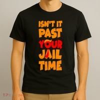 Isnt It Past Your Jail Time Anti Trump T-Shirt thumb 3