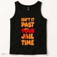 Isnt It Past Your Jail Time Anti Trump Tank Top thumb 2