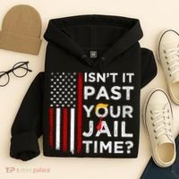IsnT It Past Your Jail Time Hoodie thumb 4