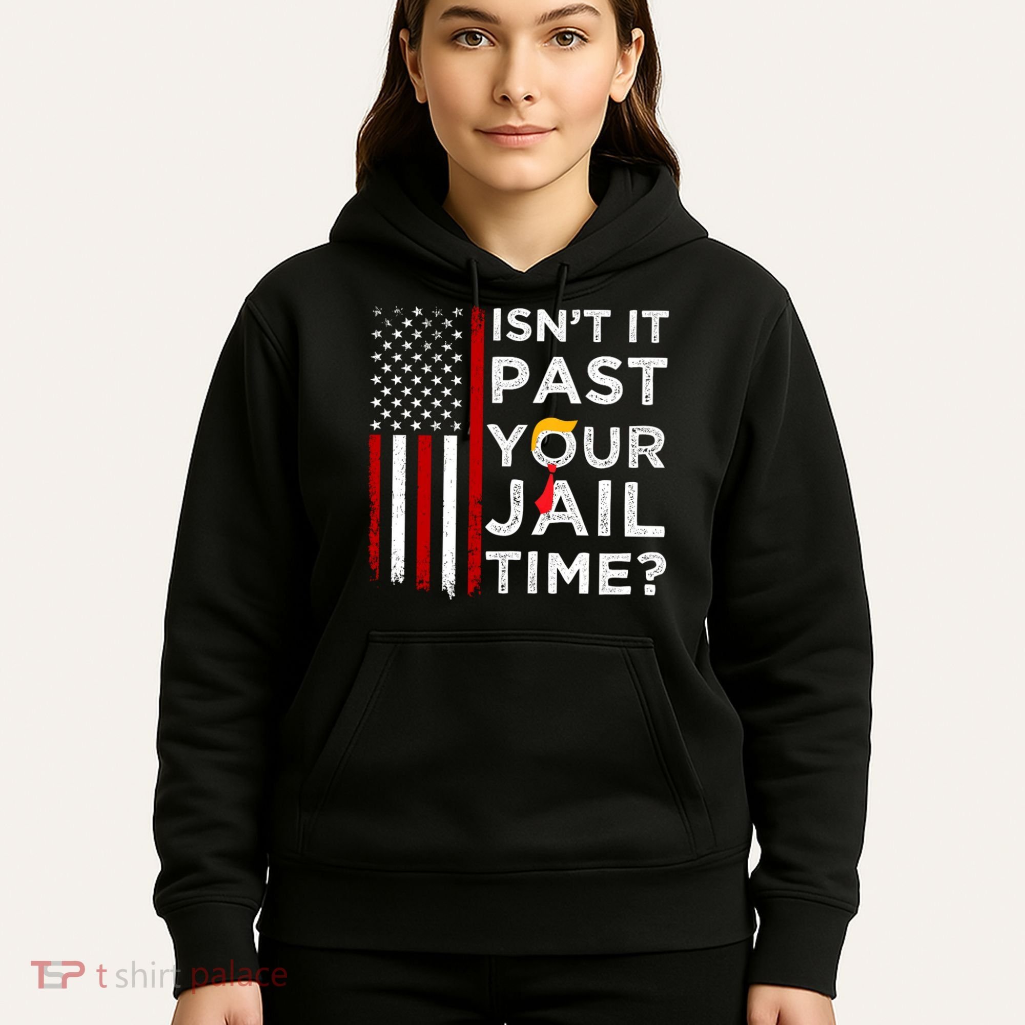 IsnT It Past Your Jail Time Hoodie