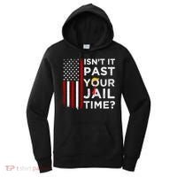 IsnT It Past Your Jail Time Women's Hoodie thumb 0