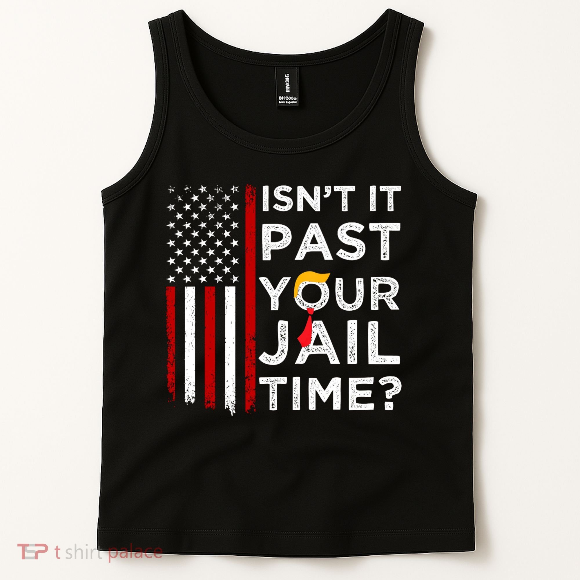 IsnT It Past Your Jail Time Tank Top