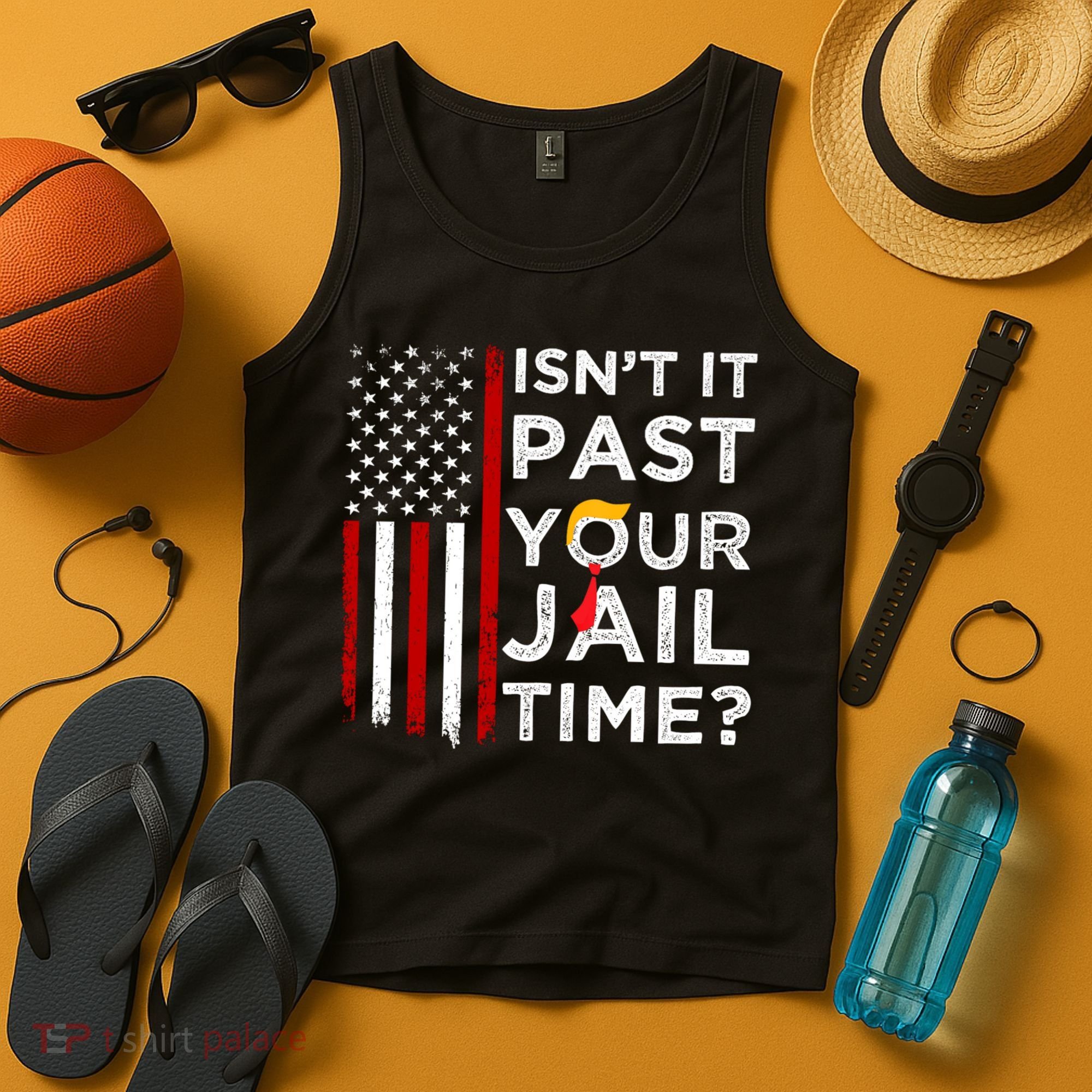 IsnT It Past Your Jail Time Tank Top