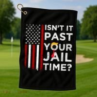 IsnT It Past Your Jail Time Golf Towel thumb 1