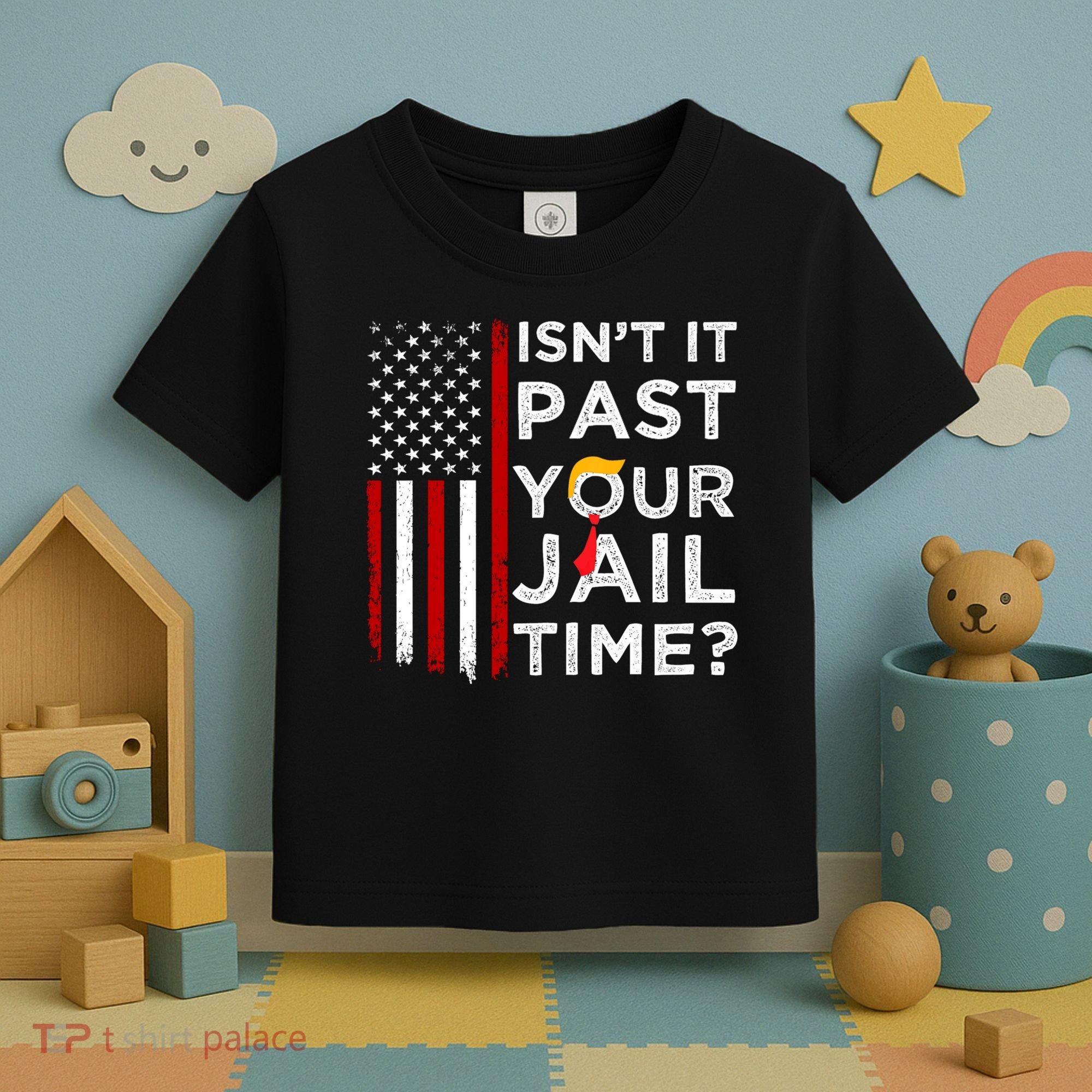 IsnT It Past Your Jail Time Toddler T-Shirt