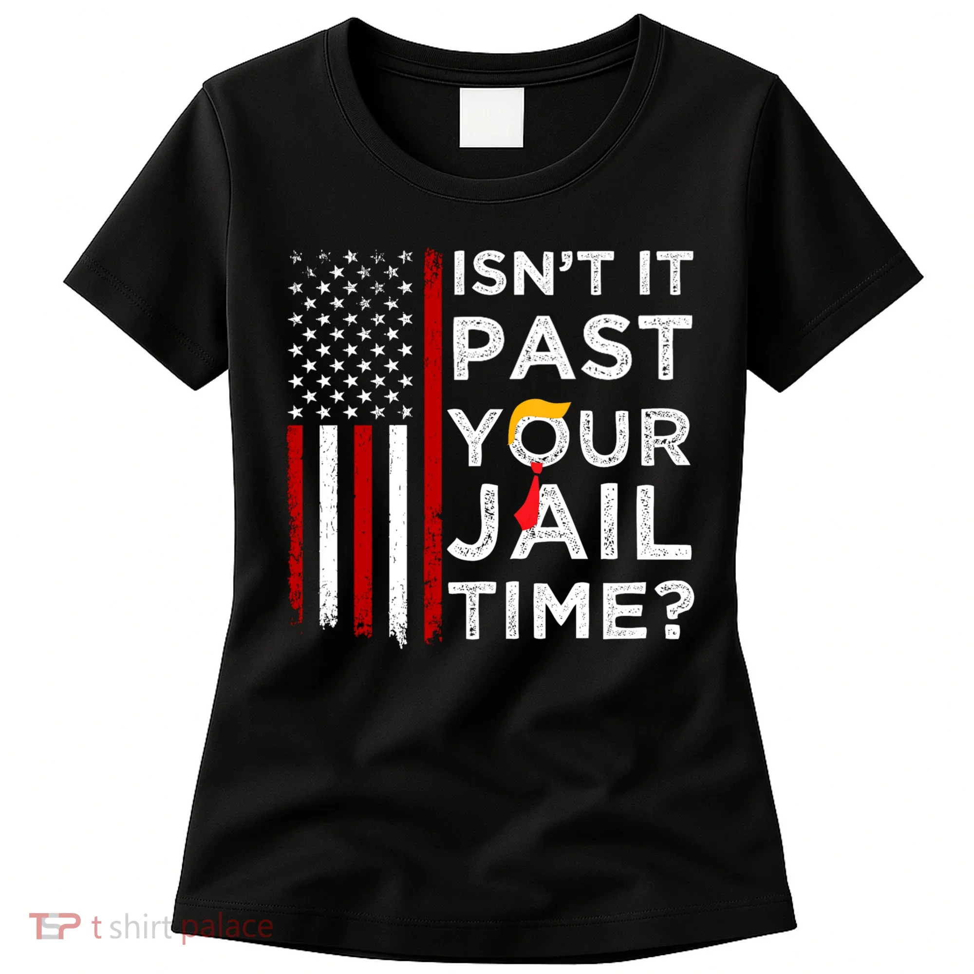 IsnT It Past Your Jail Time Women's T-Shirt