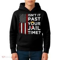 IsnT It Past Your Jail Time Kids Hoodie thumb 4