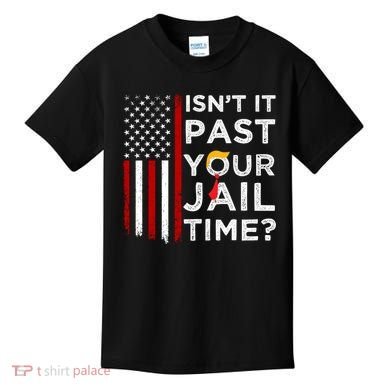 IsnT It Past Your Jail Time Kids T-Shirt