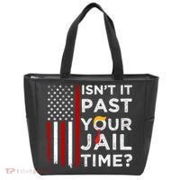 IsnT It Past Your Jail Time Tote Bag thumb 0