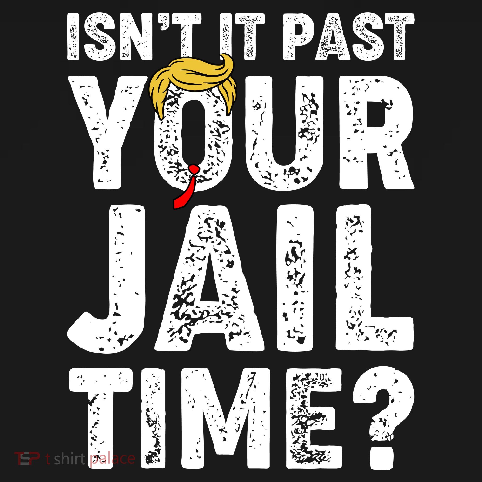 Isnt It Past Your Jail Time Anti Trump Backpack