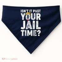 Isnt It Past Your Jail Time Anti Trump USA-Made Doggie Bandana thumb 0