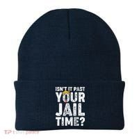 Isnt It Past Your Jail Time Anti Trump Beanie thumb 0