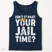 Isnt It Past Your Jail Time Anti Trump Tank Top thumb 2