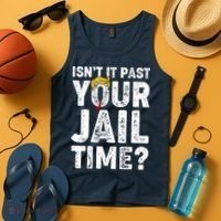 Isnt It Past Your Jail Time Anti Trump Tank Top thumb 4