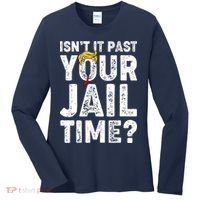 Isnt It Past Your Jail Time Anti Trump Women's Long Sleeve Shirt thumb 0