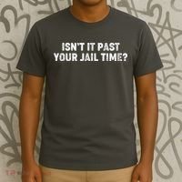 Isnt It Past Your Your Jail Time Anti Trump T-Shirt thumb 3