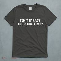 Isnt It Past Your Your Jail Time Anti Trump T-Shirt thumb 5