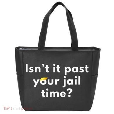 Isnt It Past Your Jail Time Tote Bag