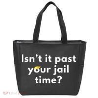 Isnt It Past Your Jail Time Tote Bag thumb 0