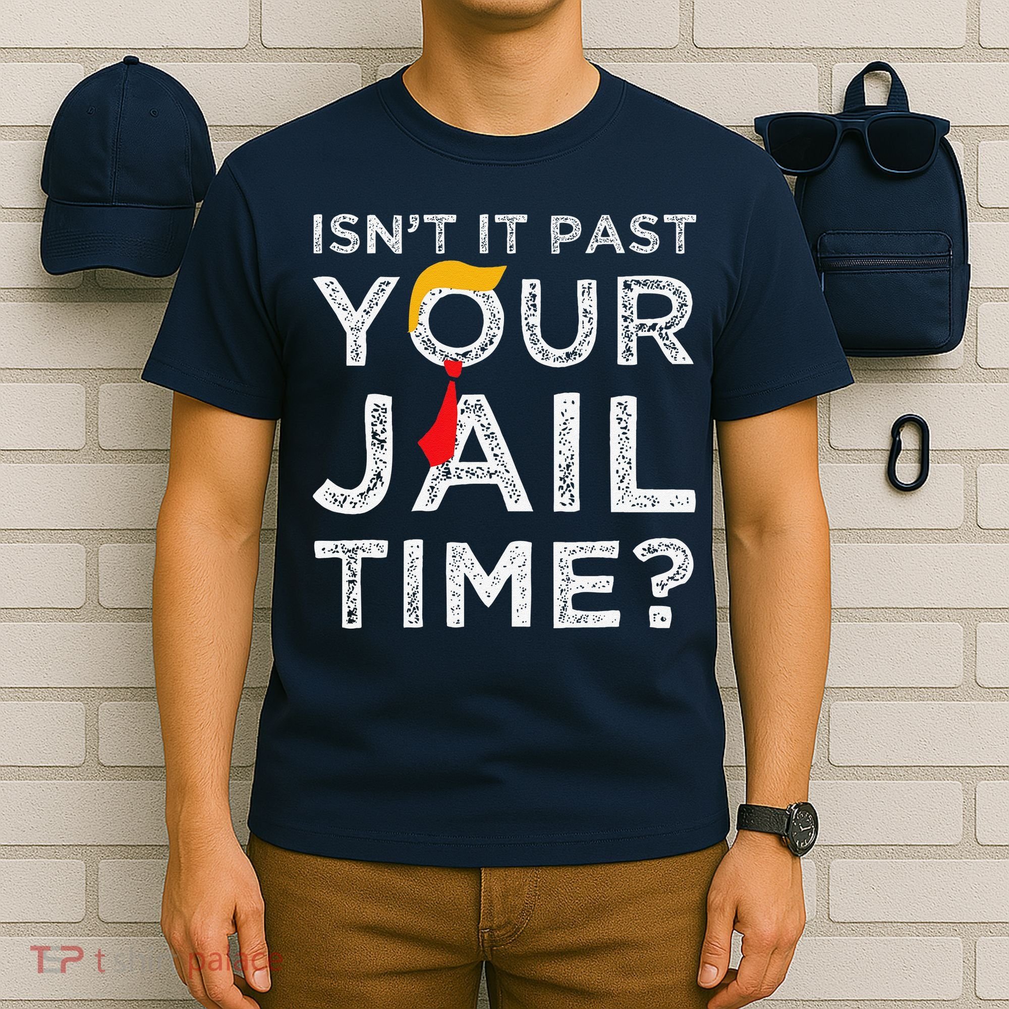 Isn’T It Past Your Jail Time Funny Saying Joke Humour T-Shirt