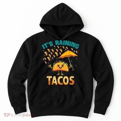 It Is Raining Tacos Funny Taco Kids Hoodie