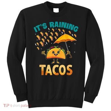 It Is Raining Tacos Funny Taco Kids Sweatshirt