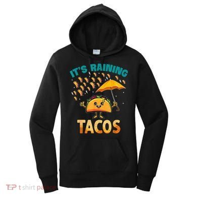 It Is Raining Tacos Funny Taco Kids Women's Hoodie