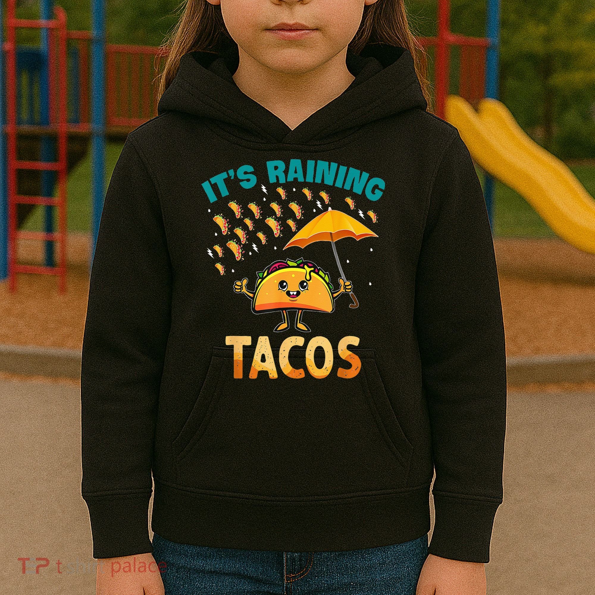 It Is Raining Tacos Funny Taco Kids Kids Hoodie