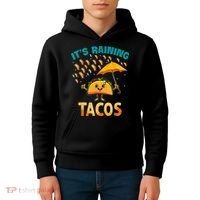 It Is Raining Tacos Funny Taco Kids Kids Hoodie thumb 4