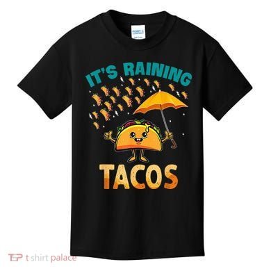 It Is Raining Tacos Funny Taco Kids Kids T-Shirt